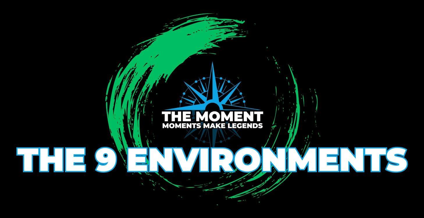 The 9 Environments