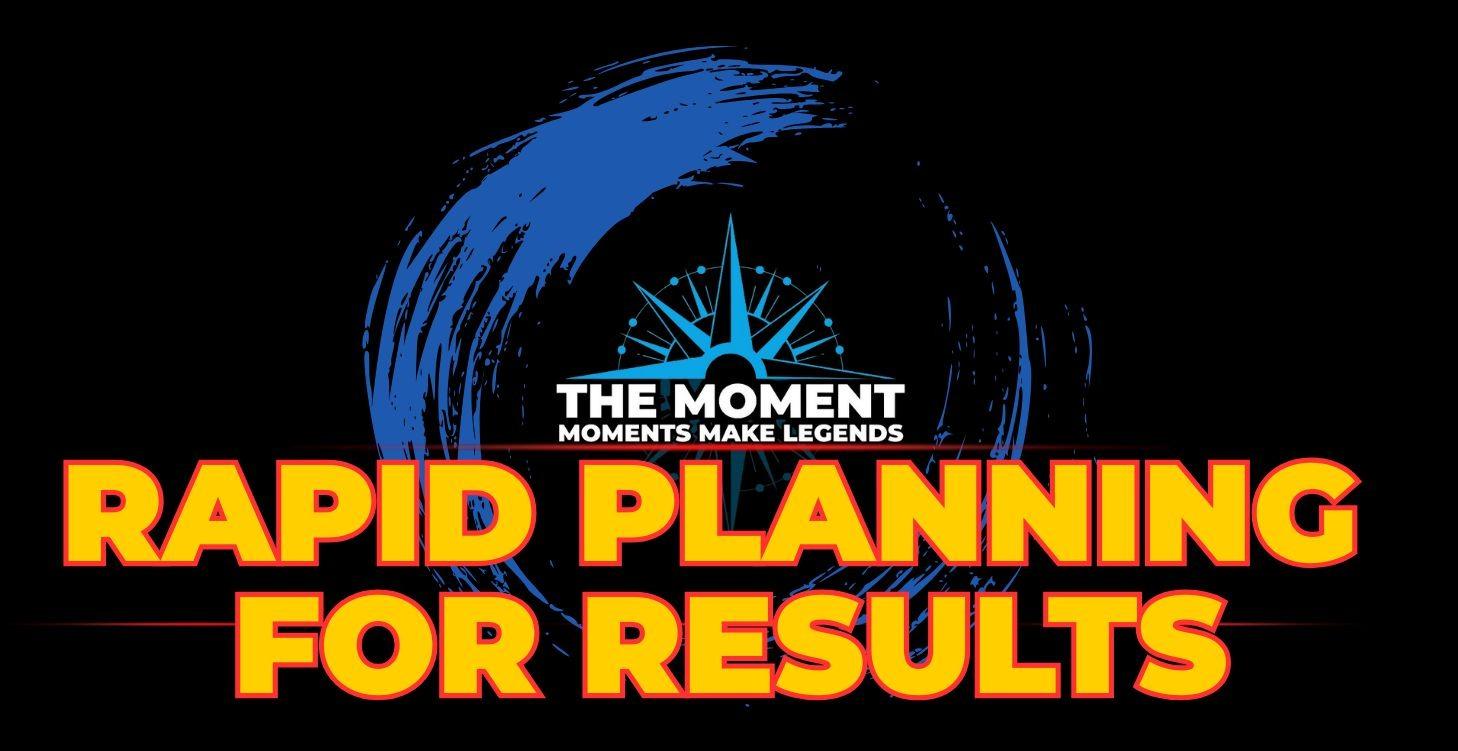 Rapid Planning For Results