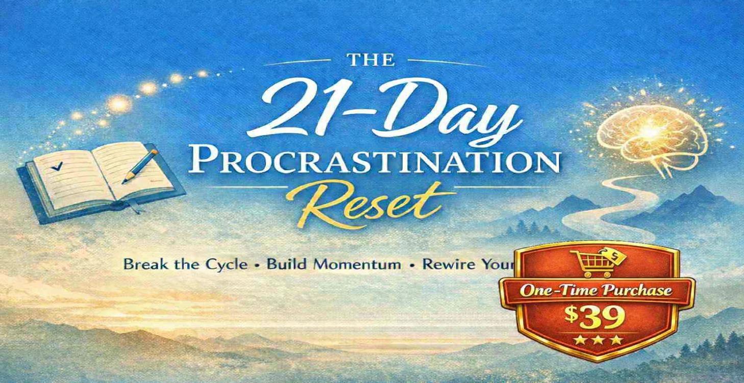 The 21‑Day Procrastination Reset
