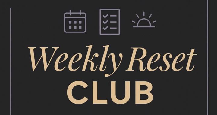 The Weekly Reset Club