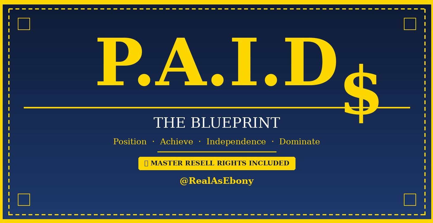 P.A.I.D. The Blueprint