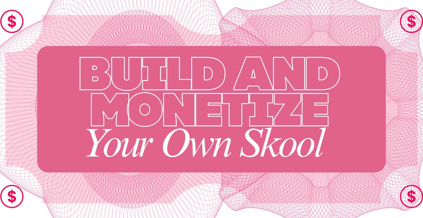 Build & Monetize Your Skool Community