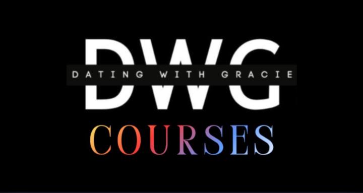 Dating With Gracie Courses