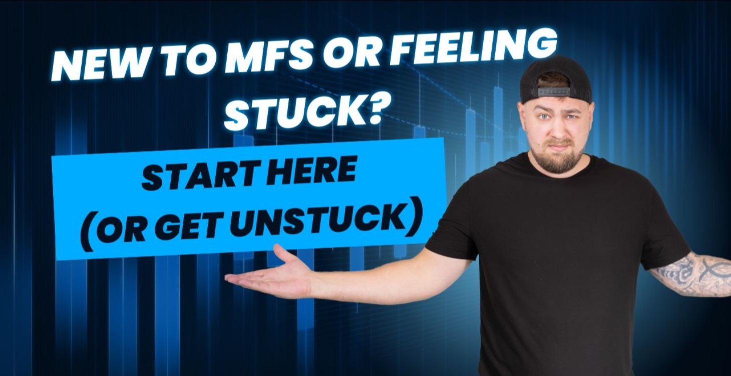 New to MFS or Feeling Stuck? Start Here