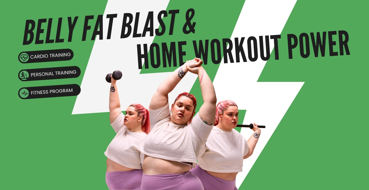 Belly Fat Blast & Home Workout Power