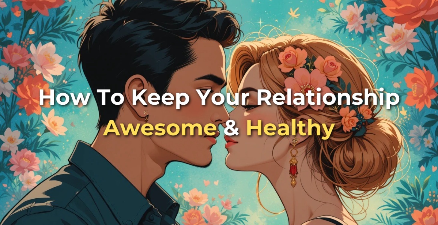 Relationships & Actively Keeping Them Healthy