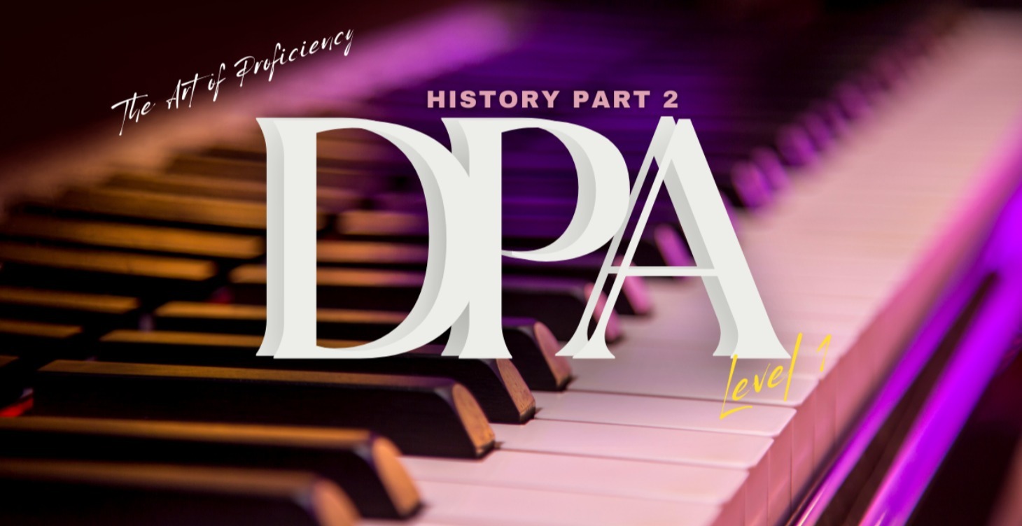DPA 1: History Part 2