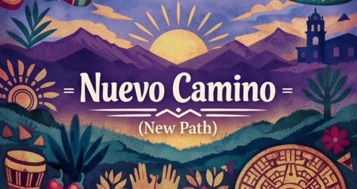 Nuevo Camino (New Path)