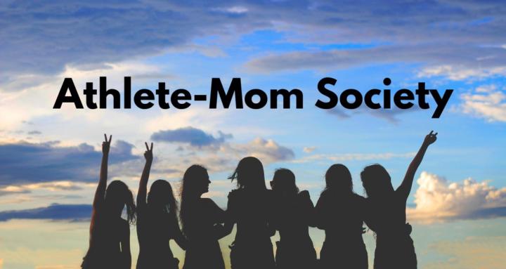 Athlete-Mom Society