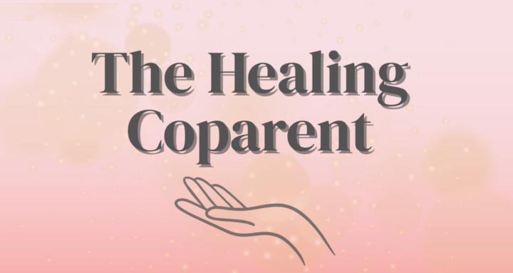 The Healing Coparent