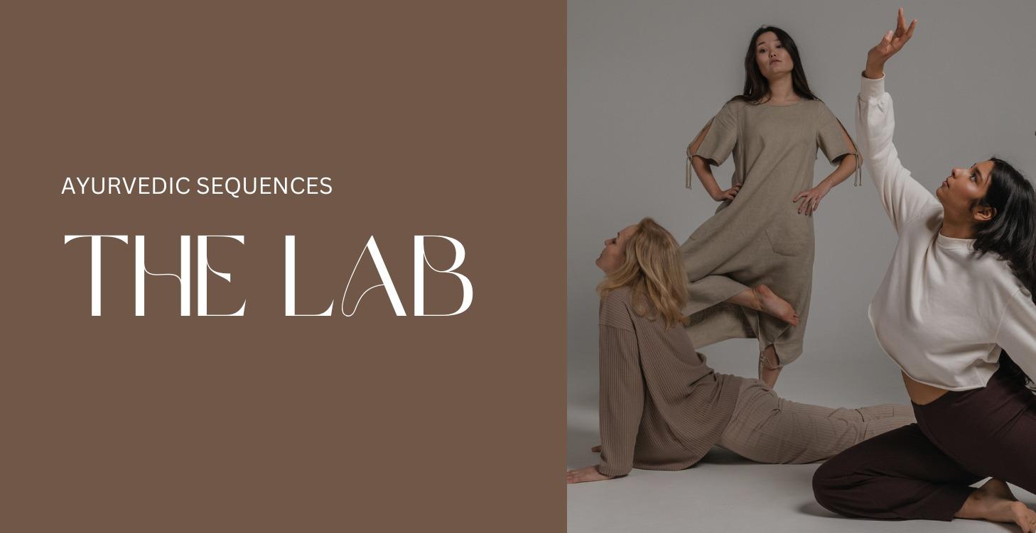 The Lab: Ayurvedic Sequencing & Guides