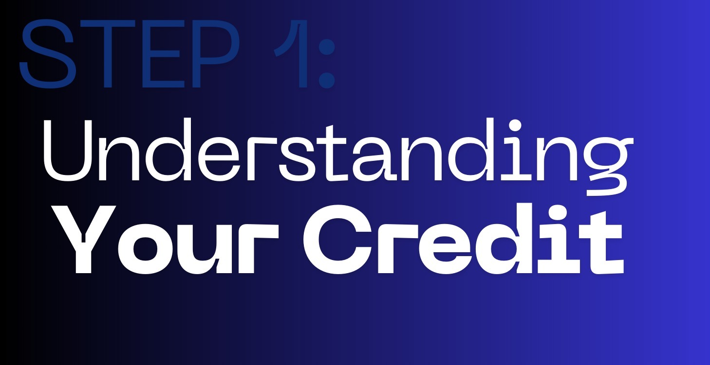 Step 1. Understanding your CREDIT.