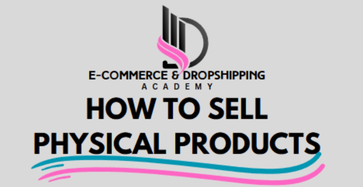 HOW TO SELL PHYSICAL PRODUCTS