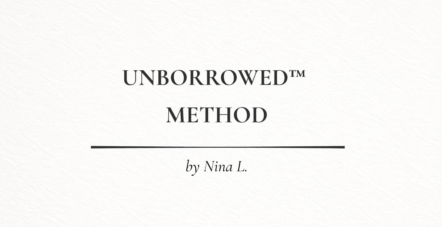 Unborrowed™ Method