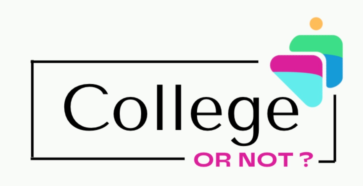 College or Not?