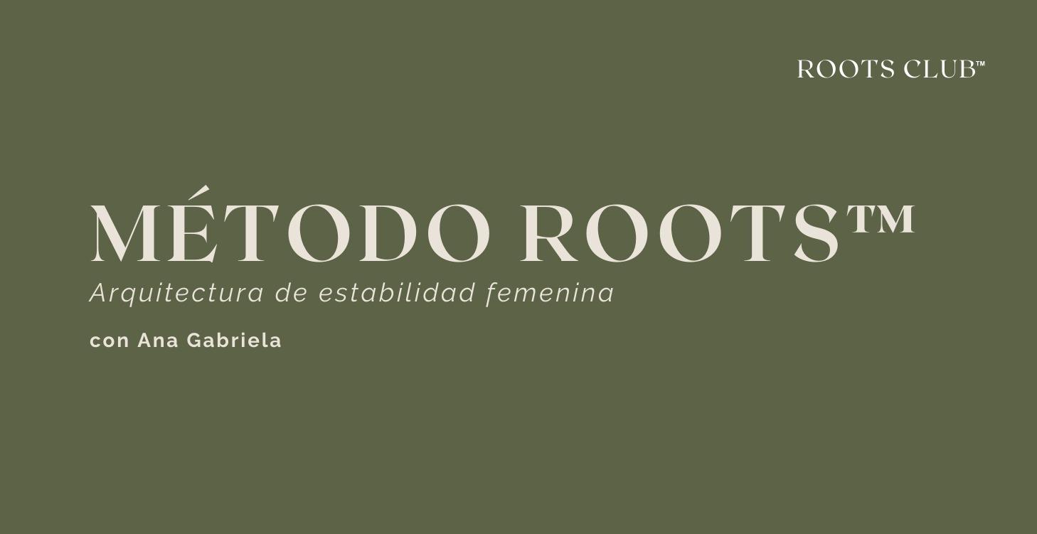 MÉTODO ROOTS™