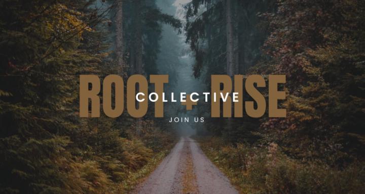 Root + Rise Collective
