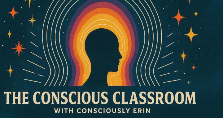 The Conscious Classroom