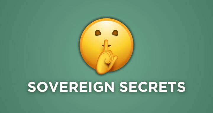 Sovereign Secrets