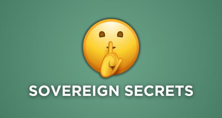 Sovereign Secrets