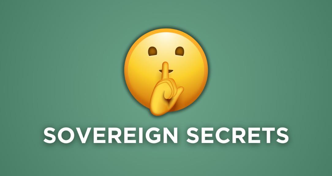 Sovereign Secrets