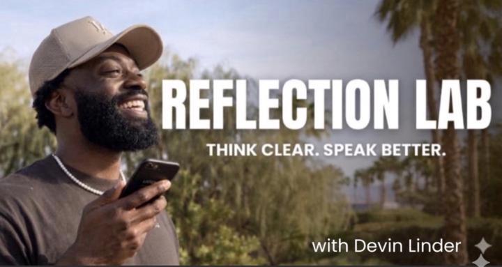 Reflection Lab w/ Devin Linder