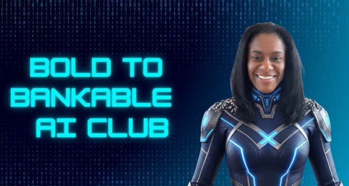 Bold To Bankable AI Club