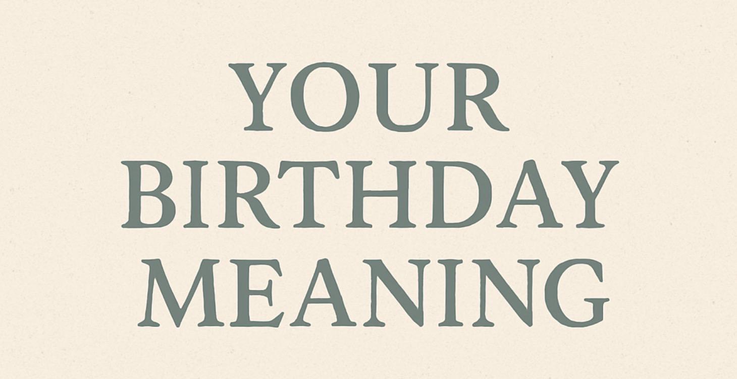 Your Birthday Meaning