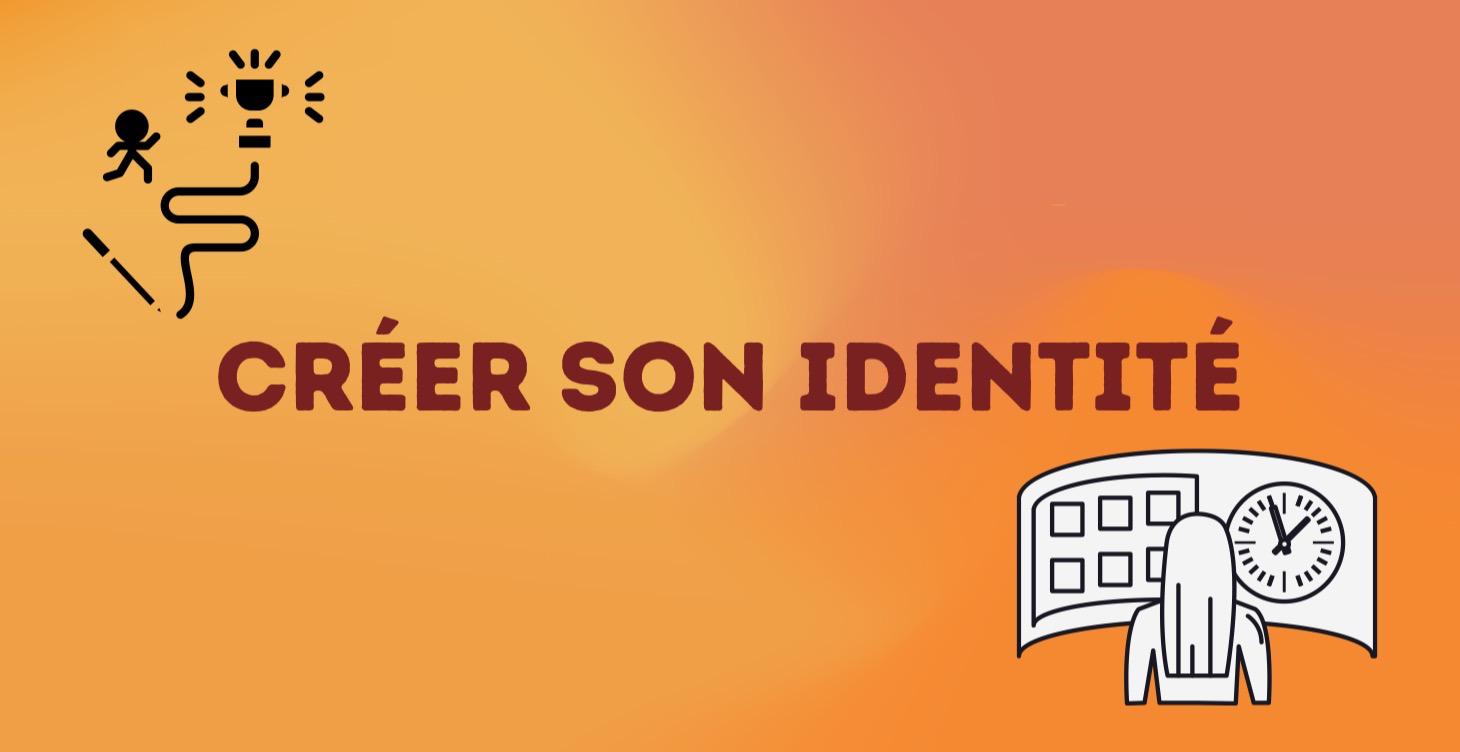Créer son identité 🪪
