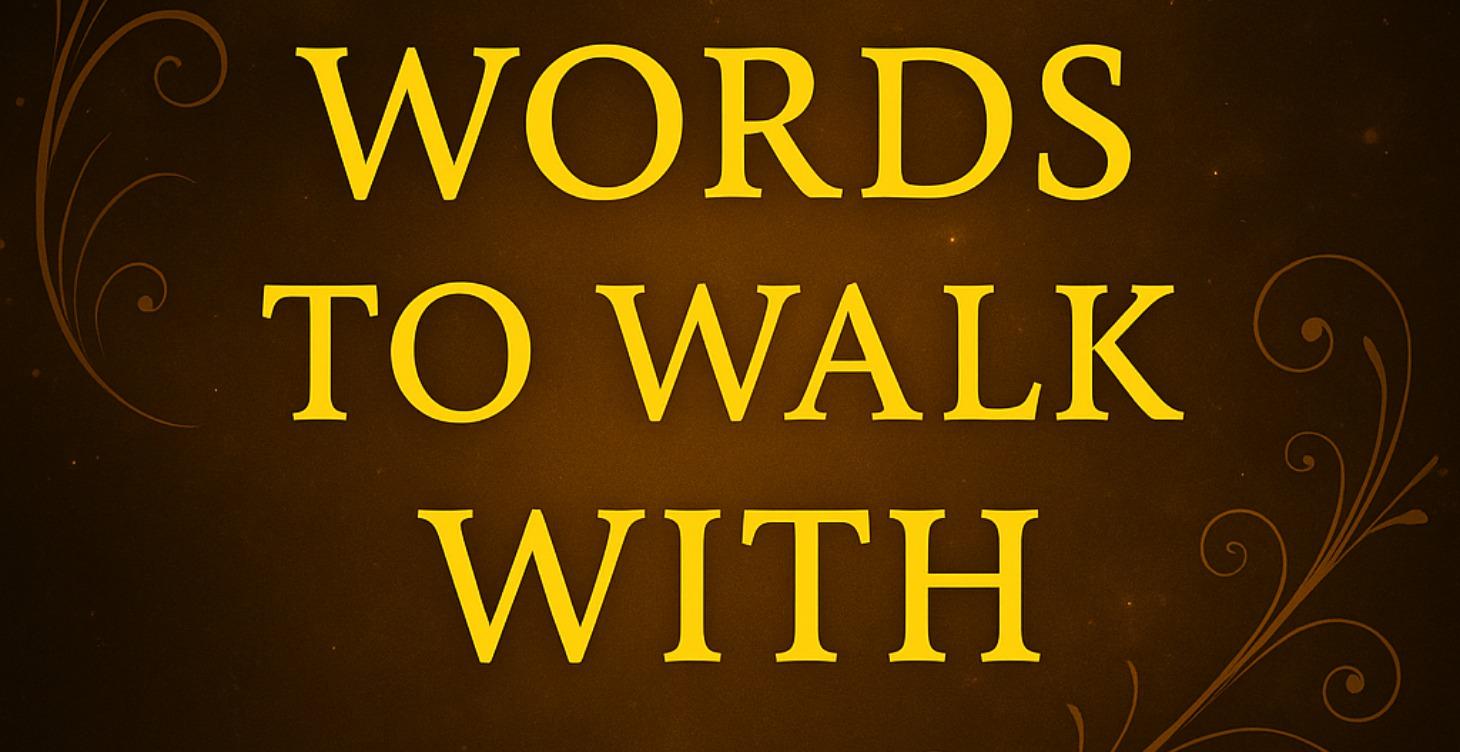 Words to Walk With