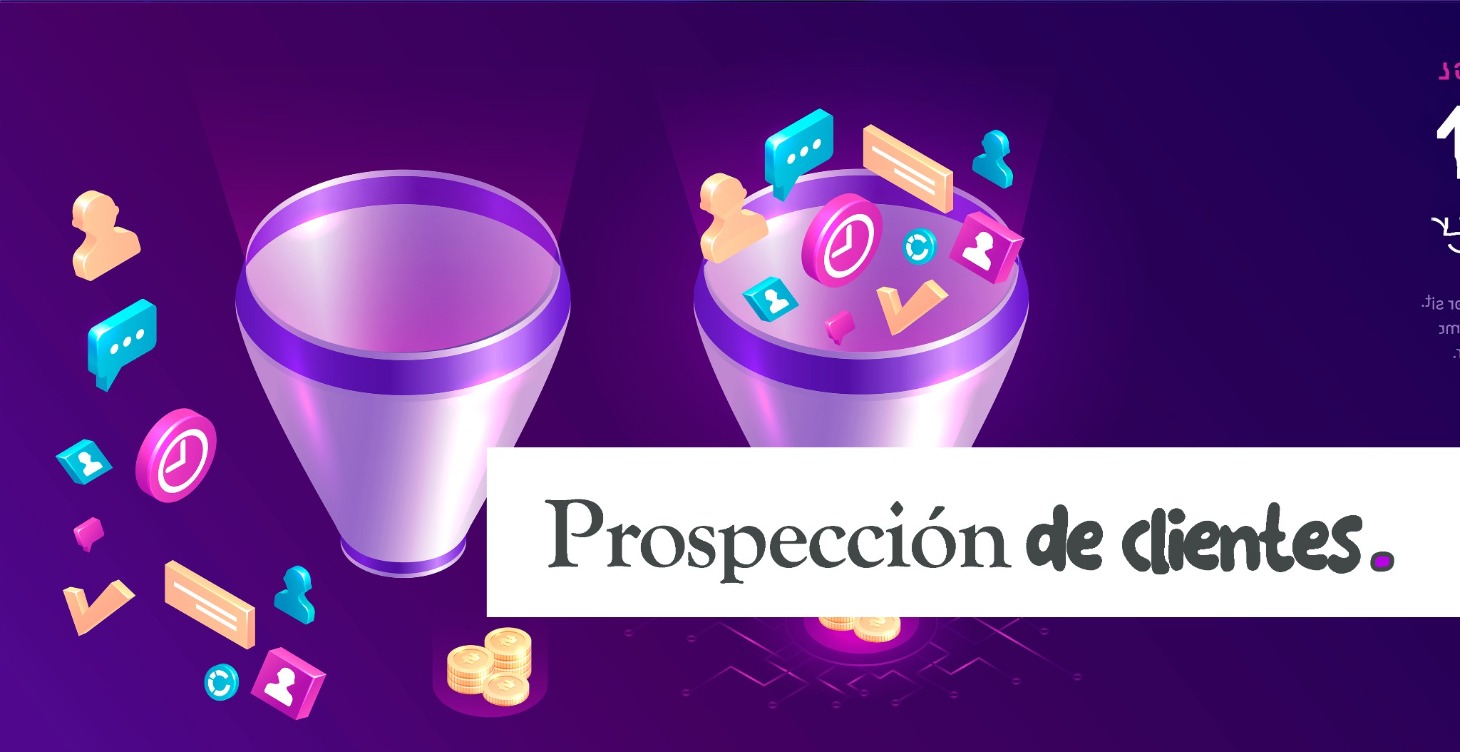 🧲 Prospección eficaz de clientes.