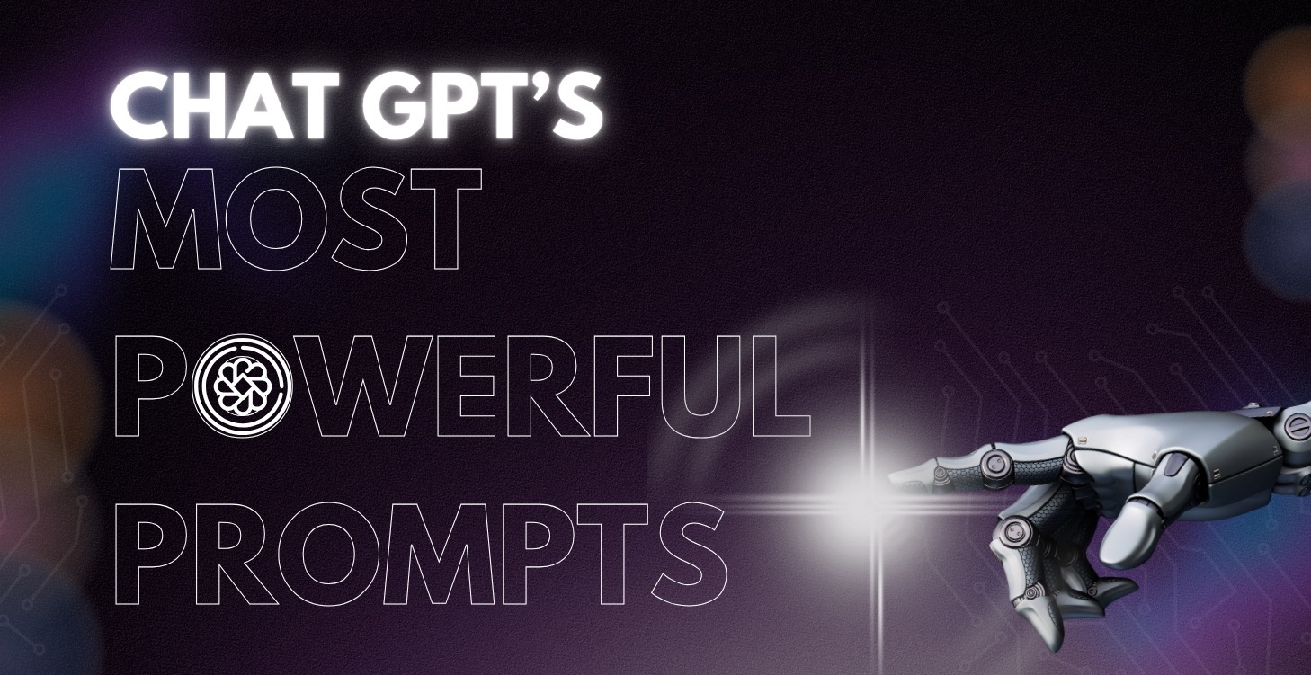 Chat GPT's Most Powerful Prompts