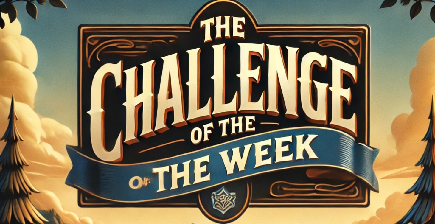 🔥 Challenge Of The Week 🔥