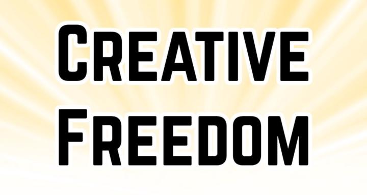 Creative Freedom