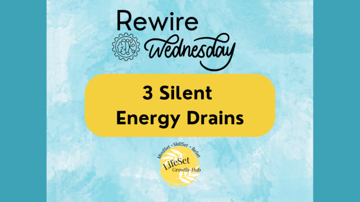 Rewire Wednesday: 3 Things That Are Silently Draining Your Nervous System Every Day
