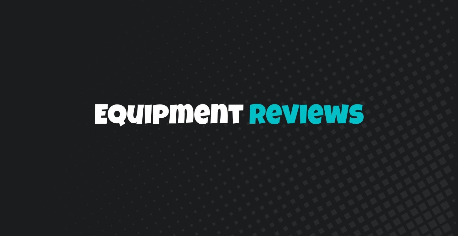 Equipment Reviews