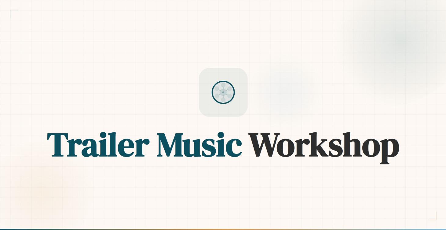 Trailer Music Workshop