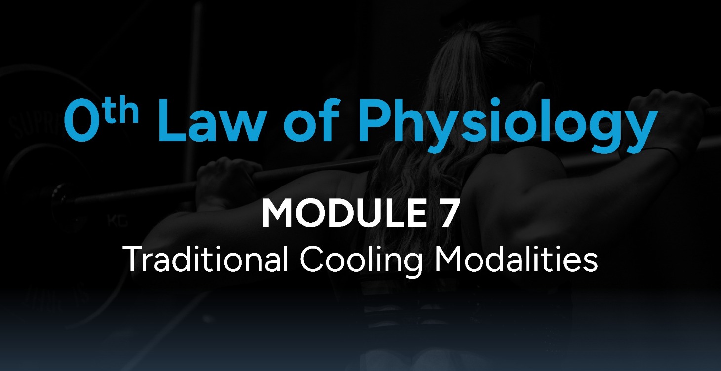 Module 7: Traditional Cooling Modalities