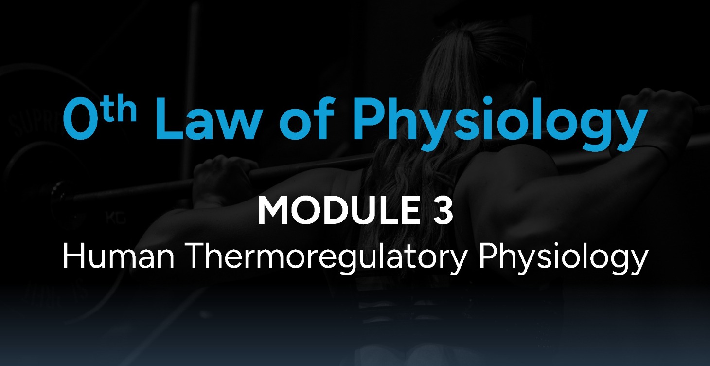 Module 3: Human Thermoregulatory Physiology