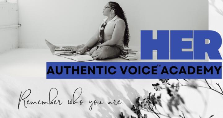 Her Authentic Voice™ Academy