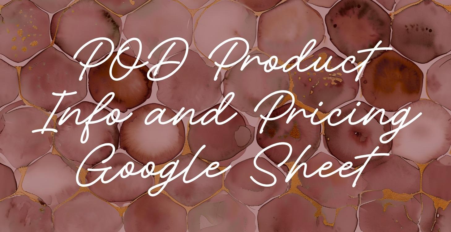 POD Product and Price Info Google Sheets