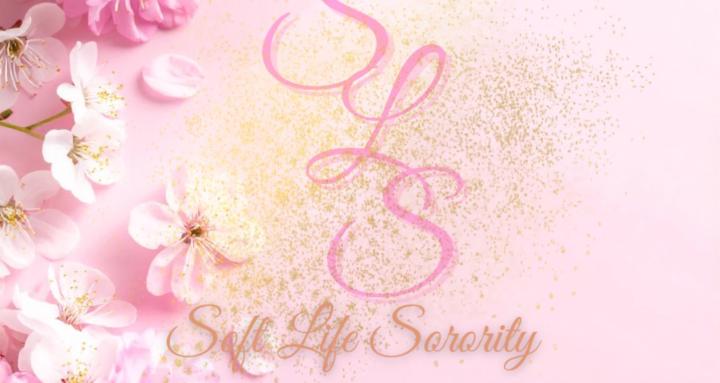 Soft Life Sorority