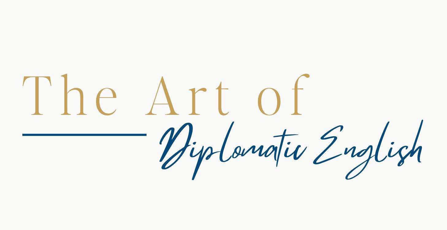 The Art of Diplomatic English