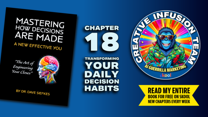 CHAPTER 18… TRANSFORMING YOUR DAILY DECISION HABITS
