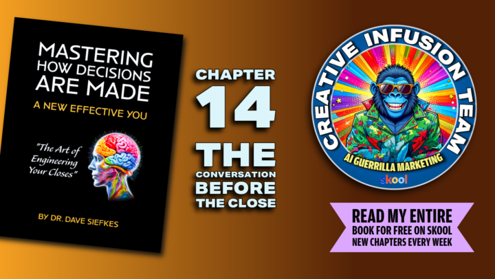 CHAPTER 14… THE CONVERSATION BEFORE THE CLOSE