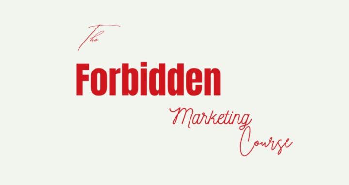 The Forbidden Marketing Course