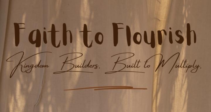 Faith to Flourish