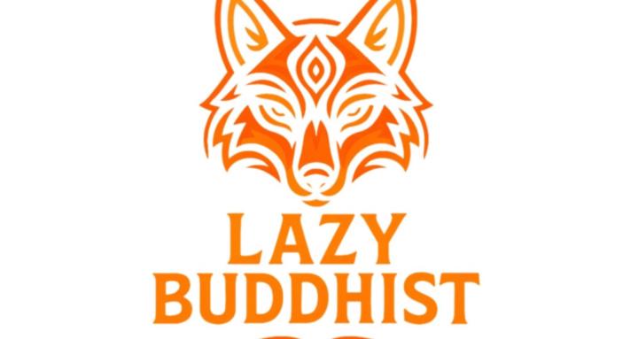 The Lazy Buddhist