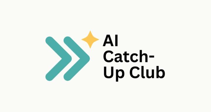 AI Catch-Up Club