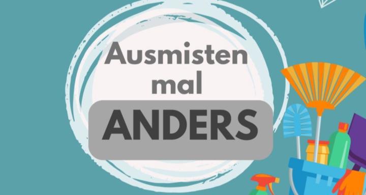 Ausmisten mal ANDERS